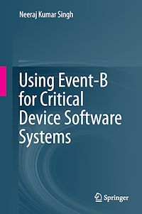 Télécharger le livre :  Using Event-B for Critical Device Software Systems