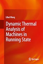 Télécharger le livre :  Dynamic Thermal Analysis of Machines in Running State