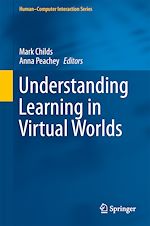 Télécharger le livre :  Understanding Learning in Virtual Worlds