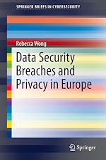Télécharger le livre :  Data Security Breaches and Privacy in Europe