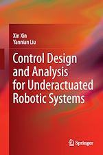 Télécharger le livre :  Control Design and Analysis for Underactuated Robotic Systems