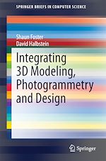 Télécharger le livre :  Integrating 3D Modeling, Photogrammetry and Design