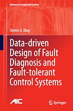 Télécharger le livre :  Data-driven Design of Fault Diagnosis and Fault-tolerant Control Systems