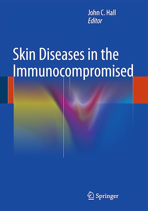 Téléchargez le livre :  Skin Diseases in the Immunocompromised