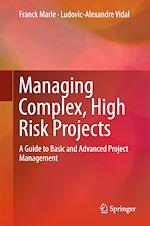 Télécharger le livre :  Managing Complex, High Risk Projects