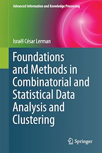 Télécharger le livre :  Foundations and Methods in Combinatorial and Statistical Data Analysis and Clustering