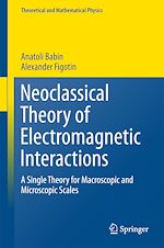 Télécharger le livre :  Neoclassical Theory of Electromagnetic Interactions