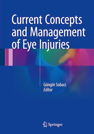 Téléchargez le livre :  Current Concepts and Management of Eye Injuries