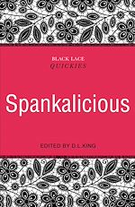 Download this eBook Black Lace Quickies: Spankalicious