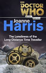Download this eBook Doctor Who: The Loneliness of the Long-Distance Time Traveller (Time Trips)