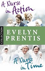 Télécharger le livre :  Evelyn Prentis Bundle: A Nurse in Time/A Nurse in Action