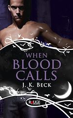 Télécharger le livre :  When Blood Calls: A Rouge Paranormal Romance