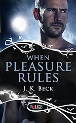 Télécharger le livre :  When Pleasure Rules: A Rouge Paranormal Romance
