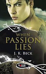 Télécharger le livre :  When Passion Lies: A Rouge Paranormal Romance