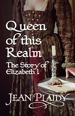 Download this eBook Queen of This Realm: The Story of Elizabeth I