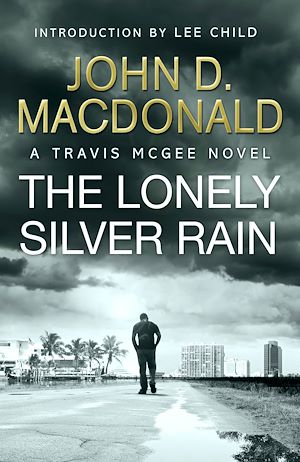 Téléchargez le livre :  The Lonely Silver Rain: Introduction by Lee Child