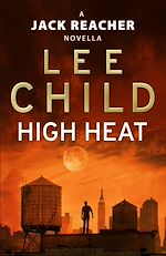Télécharger le livre :  High Heat: (A Jack Reacher Novella)