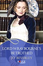 Télécharger le livre :  Lord Wraybourne's Betrothed: A Rouge Regency Romance