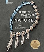 Télécharger le livre :  Beautiful Beadwork from Nature
