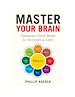 Télécharger le livre :  Master Your Brain
