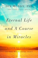 Download this eBook Eternal Life and A Course in Miracles