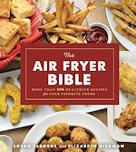 Télécharger le livre :  The Air Fryer Bible (Cookbook)