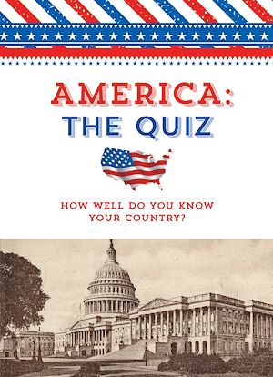 Téléchargez le livre :  America: The Quiz