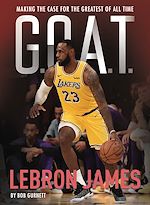 Download this eBook G.O.A.T. - LeBron James