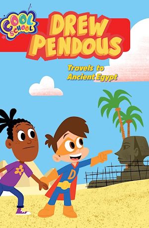 Download the eBook: Drew Pendous Travels to Ancient Egypt (Drew Pendous #2)