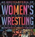Télécharger le livre :  An Encyclopedia of Women's Wrestling