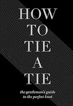 Télécharger le livre :  How to Tie a Tie