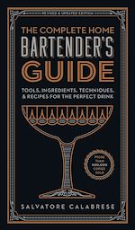 Télécharger le livre :  The Complete Home Bartender's Guide