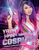 Télécharger le livre :  Yaya Han's World of Cosplay