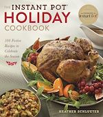 Télécharger le livre :  The Instant Pot® Holiday Cookbook