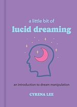 Télécharger le livre :  A Little Bit of Lucid Dreaming