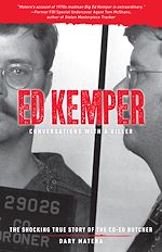 Télécharger le livre :  Ed Kemper: Conversations with a Killer
