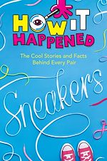 Download this eBook How It Happened! Sneakers
