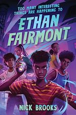 Télécharger le livre :  Too Many Interesting Things Are Happening to Ethan Fairmont