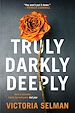 Télécharger le livre :  Truly, Darkly, Deeply