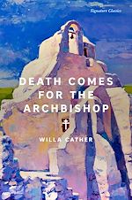 Télécharger le livre :  Death Comes for the Archbishop