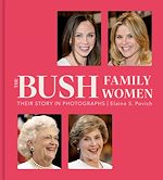 Télécharger le livre :  The Bush Family Women