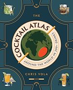 Télécharger le livre :  The Cocktail Atlas