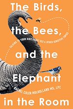 Télécharger le livre :  The Birds, the Bees, and the Elephant in the Room