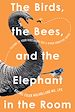 Télécharger le livre :  The Birds, the Bees, and the Elephant in the Room