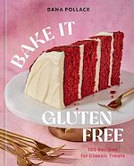 Télécharger le livre :  Bake It Gluten Free