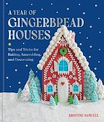 Télécharger le livre :  A Year of Gingerbread Houses