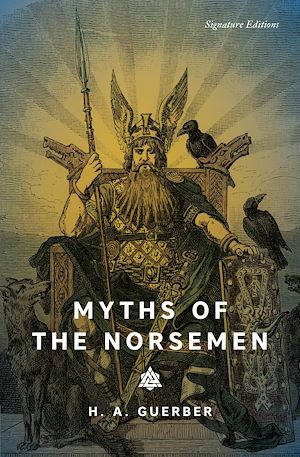 Téléchargez le livre :  Myths of the Norsemen