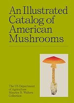 Télécharger le livre :  An Illustrated Catalog of American Mushrooms
