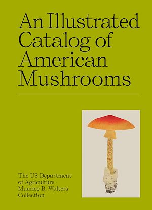 Téléchargez le livre :  An Illustrated Catalog of American Mushrooms