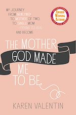 Télécharger le livre :  The Mother God Made Me to Be